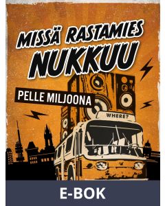 Missä rastamies nukkuu, E-bok