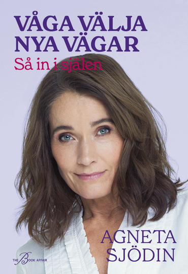 Våga Välja Nya Vägar - Så In I Själen