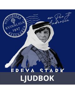 Freya Stark: På kamelrygg österut, Ljudbok