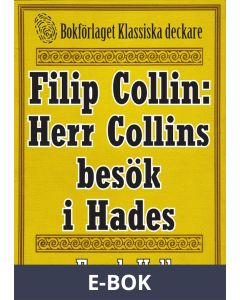 Filip Collin: Herr Collins besök i Hades. Återutgivning av text från 1949, E-bok