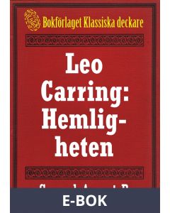 Hemligheten. Privatdetektiven Leo Carrings märkvärdiga upplevelser. Återutgivning av text från 1924, E-bok