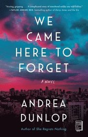 We Came Here to Forget