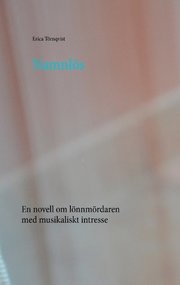 Namnlös : en novell om lönnmördaren med musikaliskt intresse