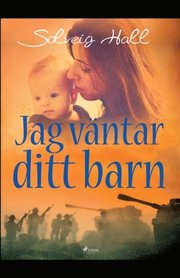 Jag vantar ditt barn