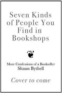 Seven Kinds of People You Find in Bookshops