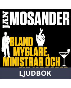 Bland myglare, ministrar och miljardärer, Ljudbok