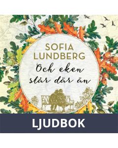 Och eken står där än, Ljudbok