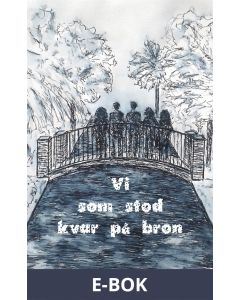 Vi som stod kvar på bron, E-bok