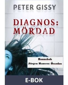 Diagnos: Mördad - Överdos, E-bok