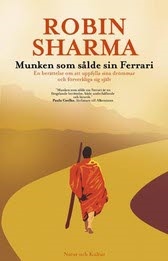 Munken Som Sålde Sin Ferrari - En Berättelse Om Att Uppfylla Sina Drömmar Och Förverkliga Sig Själv
