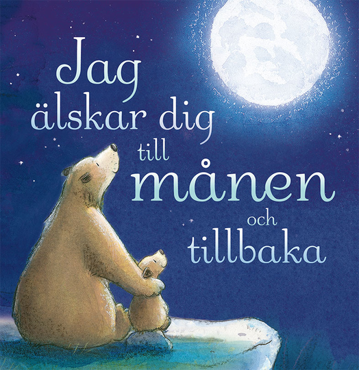 Jag Älskar Dig Till Månen Och Tillbaka