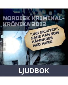 Jag skjuter , sade han som hämnades med mord, Ljudbok