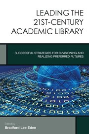 Leading the 21st-Century Academic Library