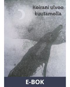 Koirani ulvoo kuutamolla, E-bok