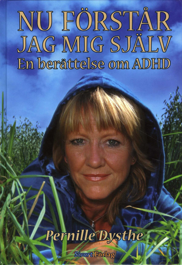 Nu Förstår Jag Mig Själv - En Berättelse Om Adhd