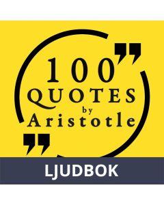 100 Quotes by Aristotle: Great Philosophers & their Inspiring Thoughts, Ljudbok