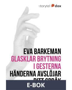 Glasklar brytning i gesterna, E-bok