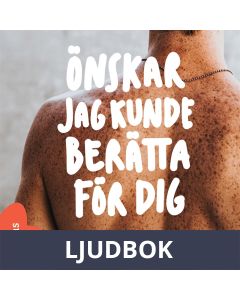 Önskar jag kunde berätta för dig, Ljudbok