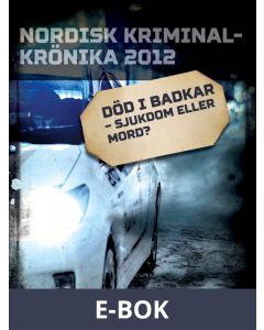 Död i badkar - sjukdom eller mord?, E-bok