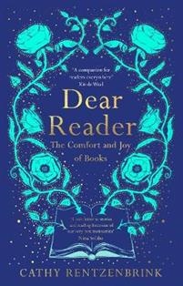 Dear Reader - The Comfort And Joy Of Books