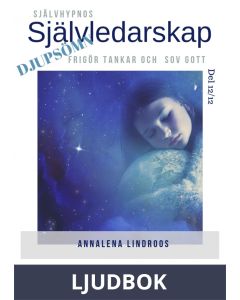 Självledarskap del 12 Djup sömn, frigör tankar och sov gott, Ljudbok