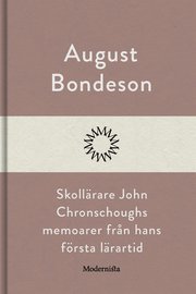 Skollärare John Chronschoughs memoarer från hans första lärartid