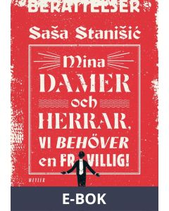 Mina damer och herrar, vi behöver en frivillig!, E-bok