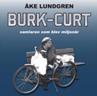 Burk-Curt : samlaren som blev miljonär