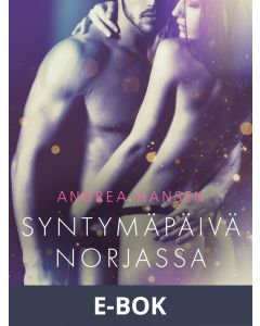 Syntymäpäivä Norjassa - eroottinen novelli, E-bok