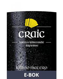 Craic: - Kalervo Lahdenmäki Irlannissa, E-bok