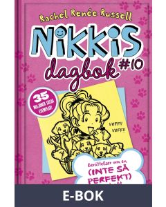 Nikkis dagbok #10: Berättelser om en (INTE SÅ PERFEKT) hundvakt, E-bok