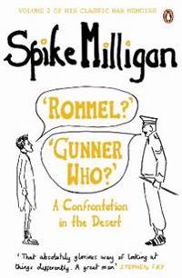'Rommel?' 'Gunner Who?'