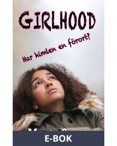 Girlhood - Har himlen en förort?, E-bok