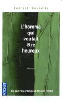 L'homme qui voulait etre heureux