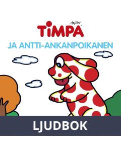 Timpa ja Antti-ankanpoikanen, Ljudbok