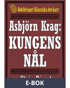 Asbjörn Krag: Kungens nål. Återutgivning av text från 1942, E-bok