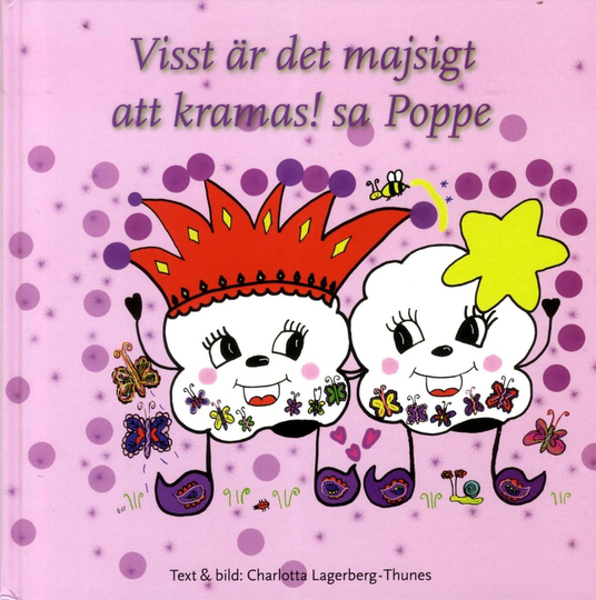 Visst Är Det Majsigt Att Kramas! Sa Poppe