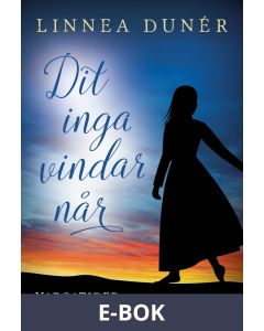 Dit inga vindar når, E-bok