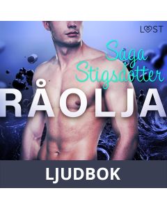 Råolja - erotisk novell, Ljudbok