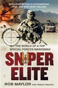 Sniper Elite: The World of a Top Special Forces Marksman