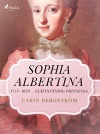 Sophia Albertina, 1753-1829 - självständig prinsessa