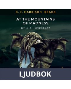 B. J. Harrison Reads At The Mountains of Madness, Ljudbok