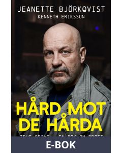 Hård mot de hårda. True crime - En bok om brott, E-bok