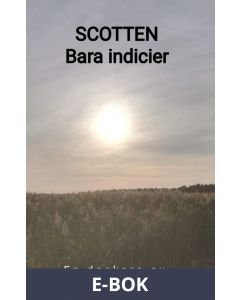 Scotten: Bara indicier, E-bok
