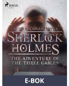 The Adventure of the Three Gables, E-bok
