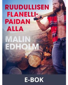 Ruudullisen flanellipaidan alla - eroottinen novelli, E-bok