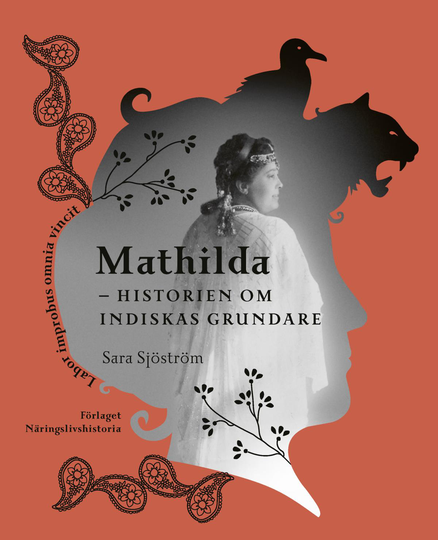 Mathilda - Historien Om Indiskas Grundare