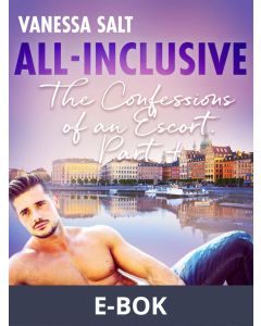 All-Inclusive - The Confessions of an Escort Part 4, E-bok
