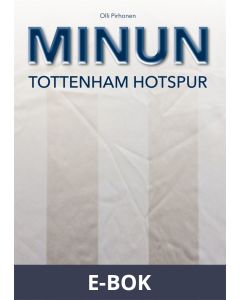 MINUN Tottenham Hotspur, E-bok