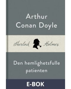 Den hemlighetsfulle patienten (En Sherlock Holmes-novell), E-bok